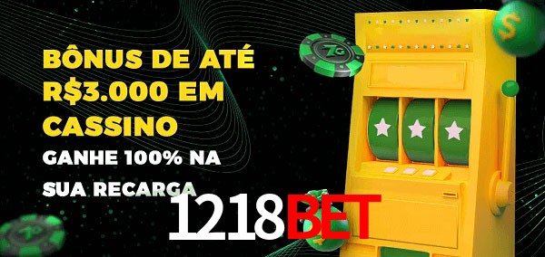 1218bet melhor bônus de depósito